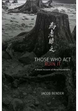 Those Who Act Ruin It