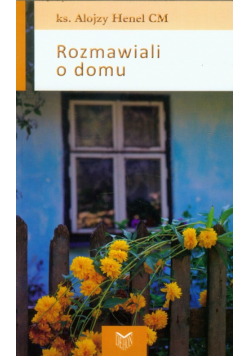 Rozmawiali o domu