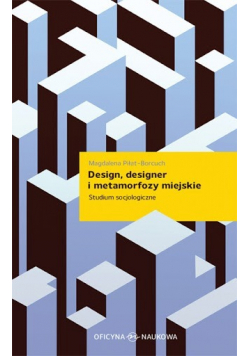 Design designer i metamorfozy miejskie