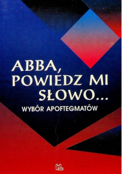 Abba powiedz mi słowo Wybór apoftegmatów