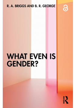 What Even Is Gender?