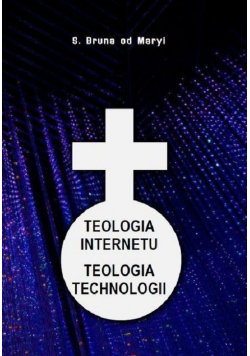 Teologia internetu Teologia technologii