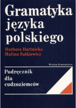 Gramatyka języka polskiego Podręcznik dla cudzoziemców