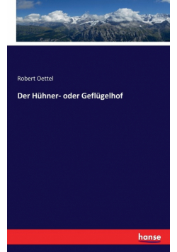 Der Hühner- oder Geflügelhof