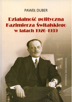 Działalność polityczna Kazimierza Świtalskiego w latach 1926-1939