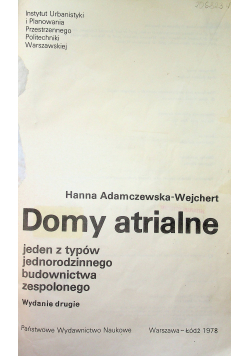 Domy atrialne jeden z typów jednorodzinnego budownictwa zespolonego