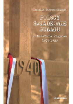 Polscy świadkowie Gułagu