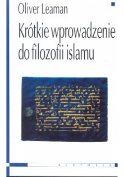 Krótkie wprowadzenie do filozofii islamu