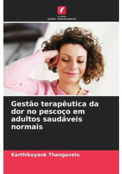 Gestão terapêutica da dor no pescoço em adultos saudáveis normais