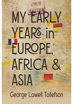 My Early Years in Europe, Africa, and Asia