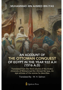 An Account Of The Ottoman Conquest Of Egypt In The Year 922 A.H (1516 A.D)