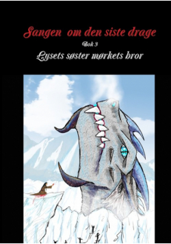 Sangen om den siste drage bok 3 Lysets søster mørkets bror