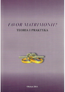 Favor Matrimonii Teoria i praktyka