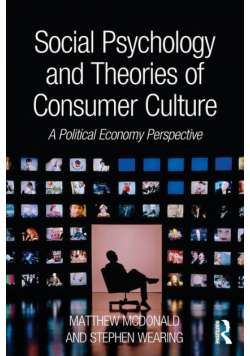 Social Psychology and Theories of Consumer Culture