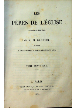 Les Peres de Leglise Tome Quatrieme 1839 r.