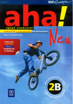 Aha!Neu 2B Podręcznik z ćwiczeniami z płytą CD dla początkujących i kontynuujących naukę