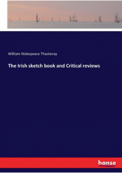 The Irish sketch book and Critical reviews
