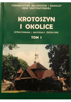 Krotoszyn i okolice Tom I