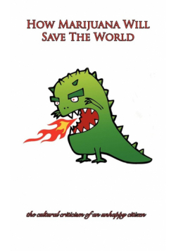 How Marijuana Will Save The World