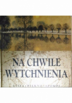 Na chwile wytchnienia