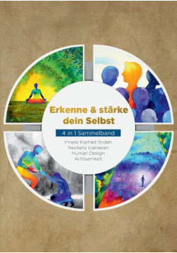 Erkenne & stärke dein Selbst - 4 in 1 Sammelband