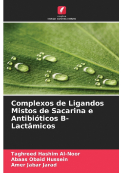 Complexos de Ligandos Mistos de Sacarina e Antibióticos Β-Lactâmicos