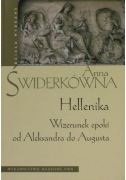 Hellenika wizerunek epoki od Aleksandra do Augusta