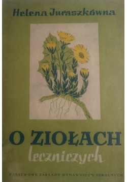 O ziołach leczniczych