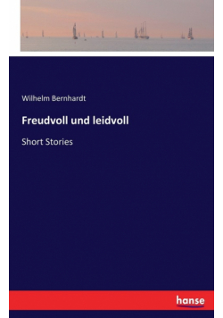 Freudvoll und leidvoll