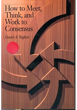 How to meet think and work to consensus
