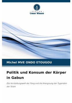 Politik und Konsum der Körper in Gabun
