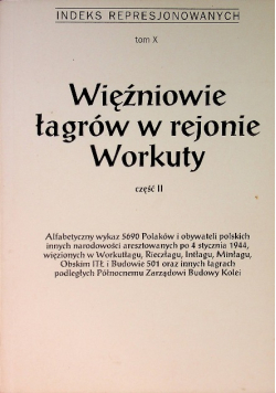 Więźniowie łagrów w rejonie Workuty Tom X