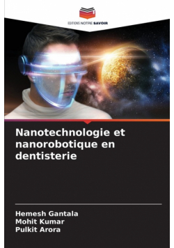 Nanotechnologie et nanorobotique en dentisterie