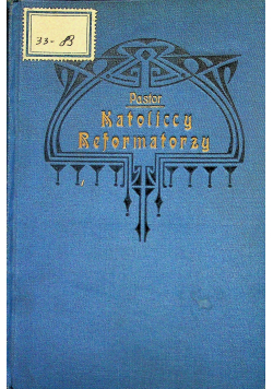 Katoliccy reformatorzy XVI stulecia  1924r