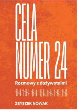 Cela nr 24. Rozmowy z dożywotnimi