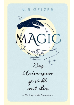 MAGIC - Das Universum spricht mit dir