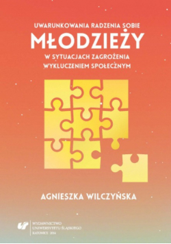 Uwarunkowania Radzenia Sobie Młodzieży w sytuacjach zagrożenia wykluczeniem społecznym