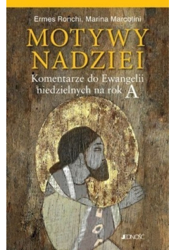 Modlitwy nadziei Komentarze do Ewangelii  niezielnych na rok A