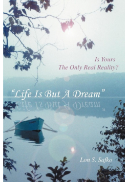 Life Is But a Dream