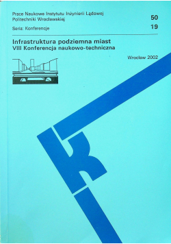 Infrastruktura podziemna miast VIII Konferencja naukowo techniczna
