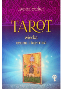 Tarot wiedza znana i tajemna