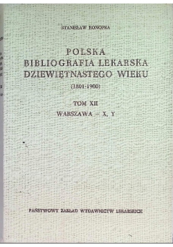 Polska bibliografia lekarska dziewiętnastego wieku Tom XII