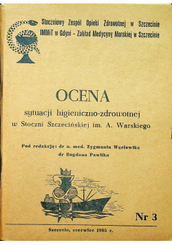 Ocena sytuacji higieniczno zdrowotnej w Stoczni Szczecińskiej im A Warskiego
