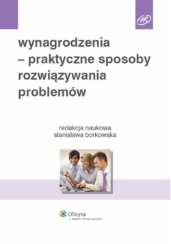 Wynagrodzenia - praktyczne sposoby rozwiązywania problemów