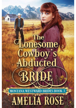 The Lonesome Cowboy's Abducted Bride