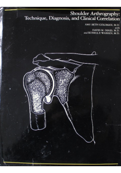 Shoulder Arthrography Technique Diagnosis and Clinical Correlation