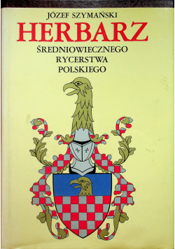 Herbiarz średniowiecznego rycerstwa polskiego