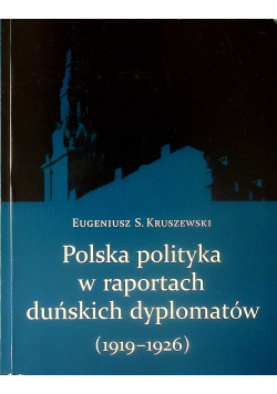 Polska polityka w raportach duńskich dyplomatów