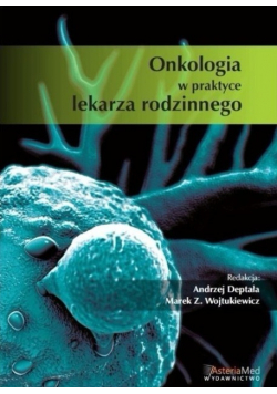 Onkologia w praktyce lekarza rodzinnego