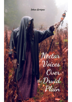 Nectar Voices Over the Druid Plain
